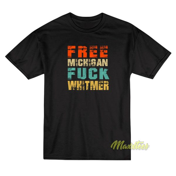 Free Michigan Fuck Whitmer Unisex T-Shirt