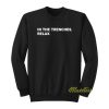 In The Trenches Relax Sweatshirt