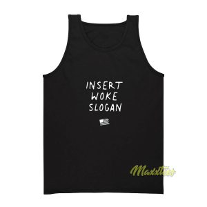 Insert Woke Slogan Tank Top