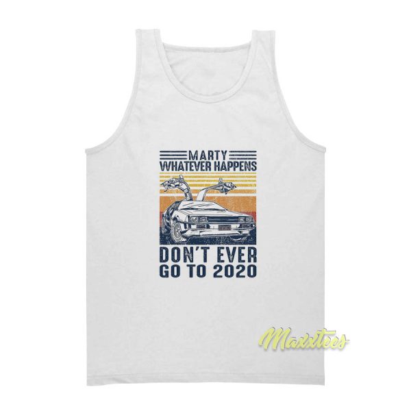 Marty Whatever Happens Tank Top