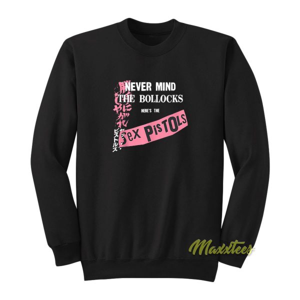 Never The Bollocks Mind Sex Pistols Sweatshirt