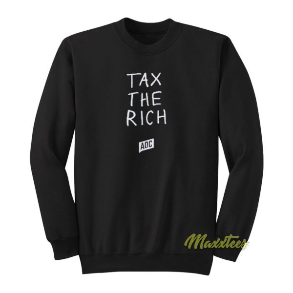 Tax The Rich Sweatshirt