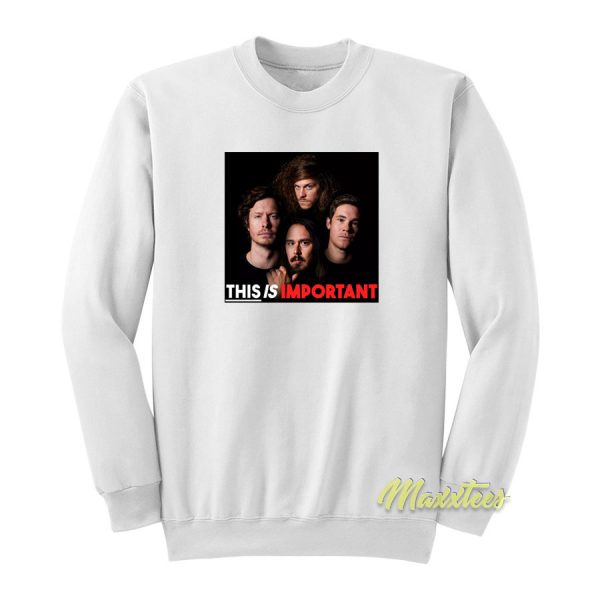 This Is Important Podcast Sweatshirt