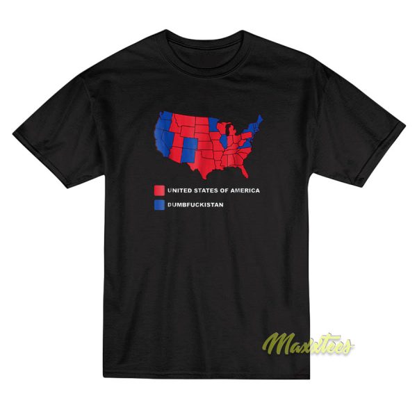 United States Of America Dumbfuckistan T-Shirt