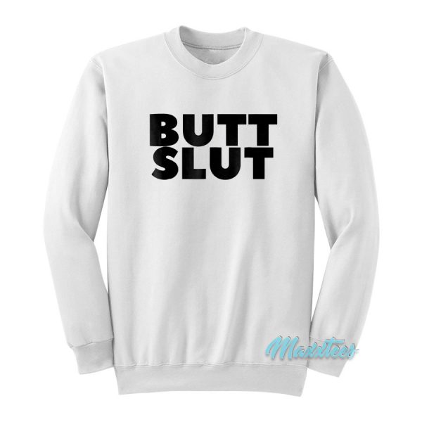 Butt Slut Sweatshirt Cheap