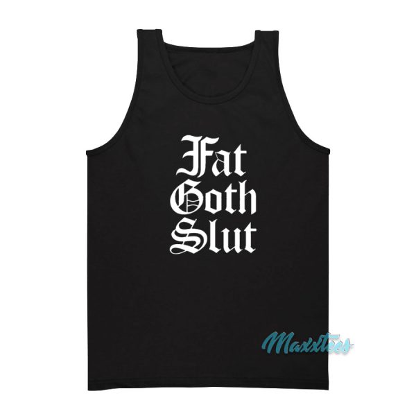 Fat Goth Slut Tank Top