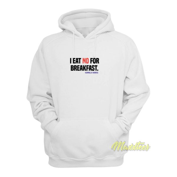 I Eat-No For Breakfast Hoodie