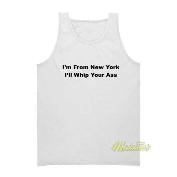 Im From New York Tank Top