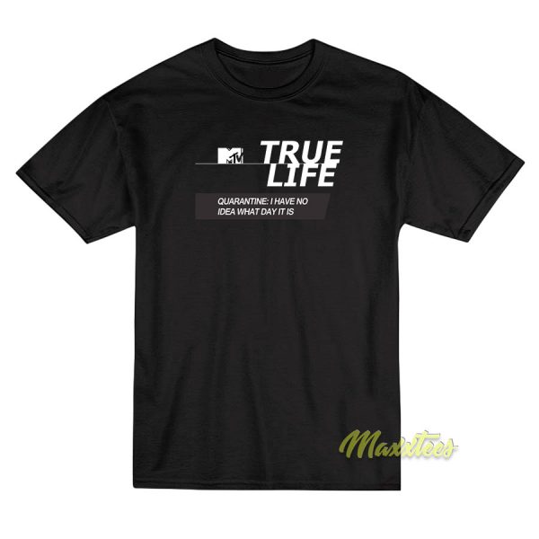 MTV True Life Quarantine T-Shirt