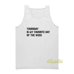 Thursday Is My Favorite Tank Top