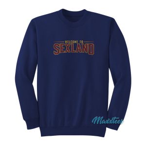 Welcome To Sexland Cleveland Cavaliers Sweatshirt