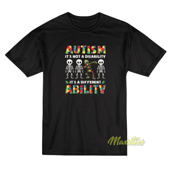 Autism Its Not Disability T-Shirt