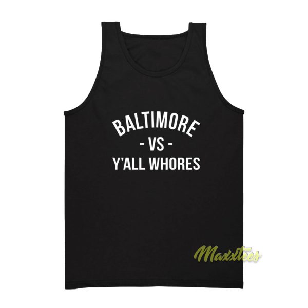 Baltimore vs Y'all Whores Tank Top
