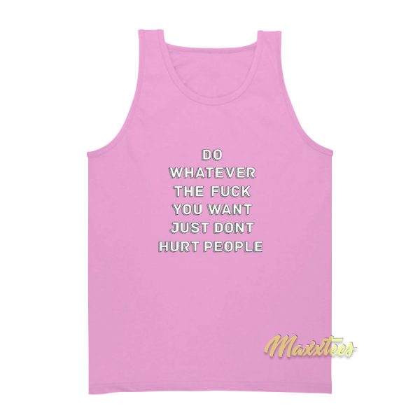 Do Whatever The Fuck You Want Tank Top