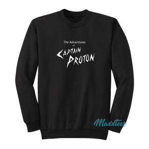 The Adventures Of Captain Proton Sweatshirt