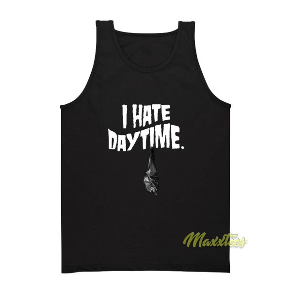 I Hate Day Time Tank Top