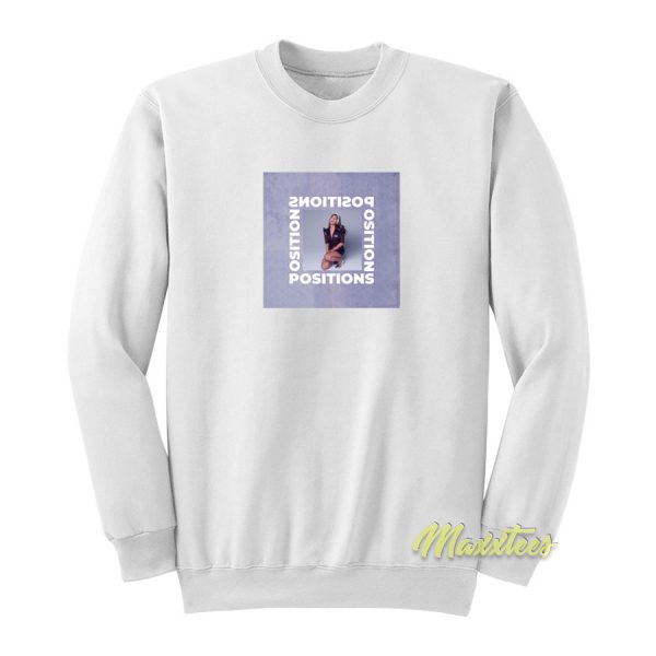 Ariana Grande Position Sweatshirt