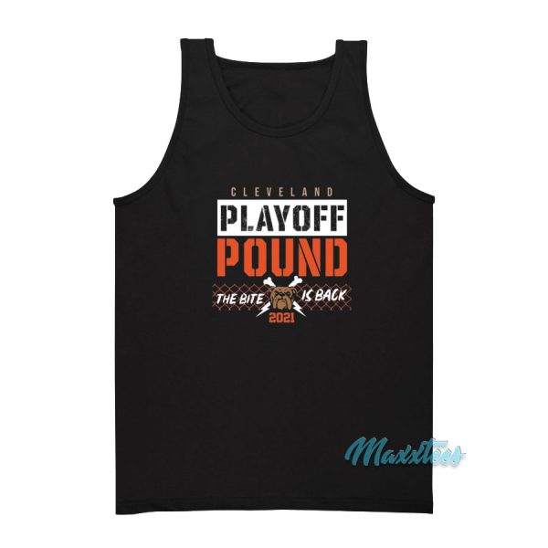 Cleveland Playoff Pound The Bite Is Back 2021 Tank Top