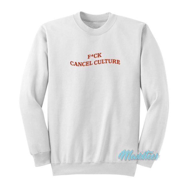 Fuck Cancel Culture Sweatshirt