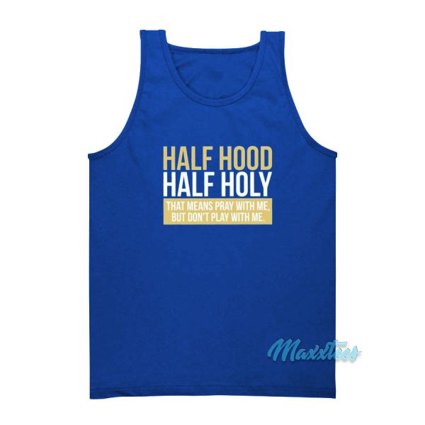 Half Hood Half Holy Tank Top