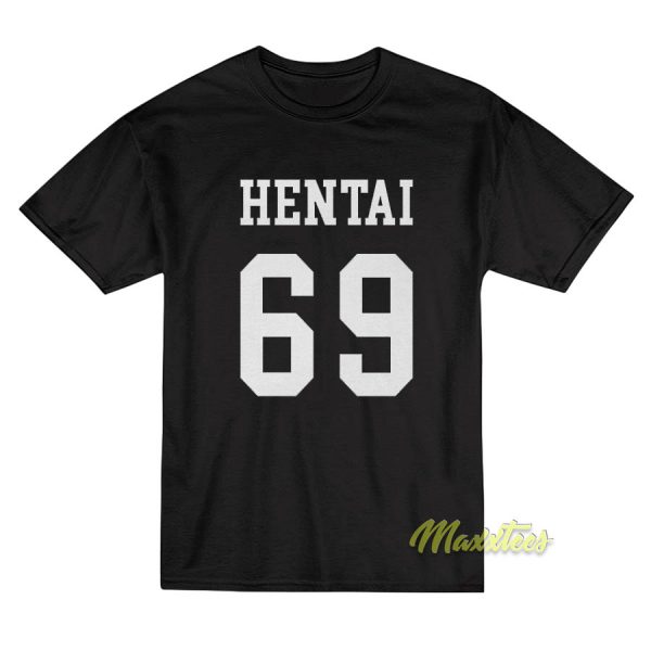 Hentai 69 T-Shirt