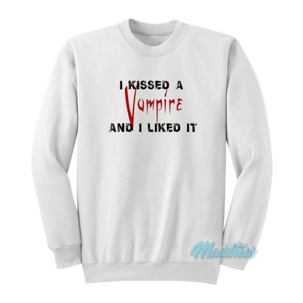 I Kissed a Vampire Sweatshirt