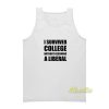 I Survived College Without Becoming A Liberal Tank Top