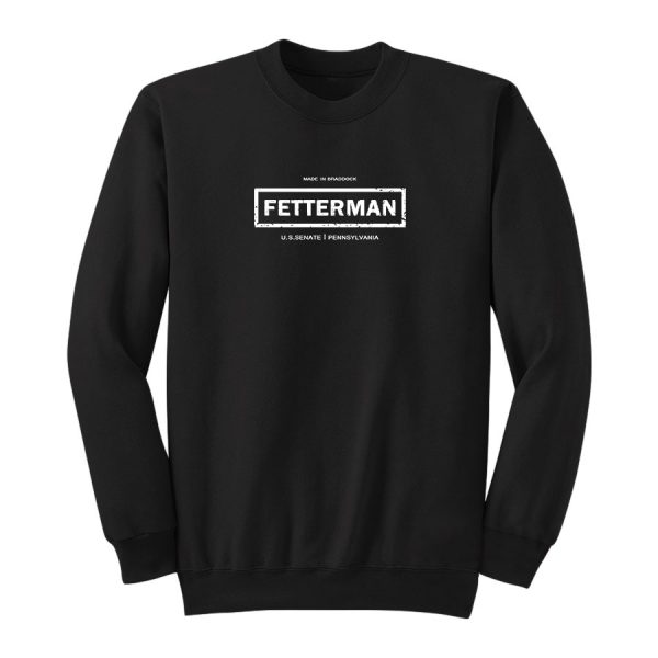 John Fetterman Sweatshirt