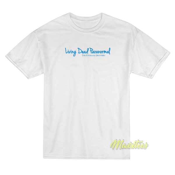 Living Dead Paranormal T-Shirt