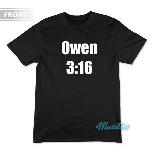 Owen 3:16 I Just Broke Your Neck T-Shirt