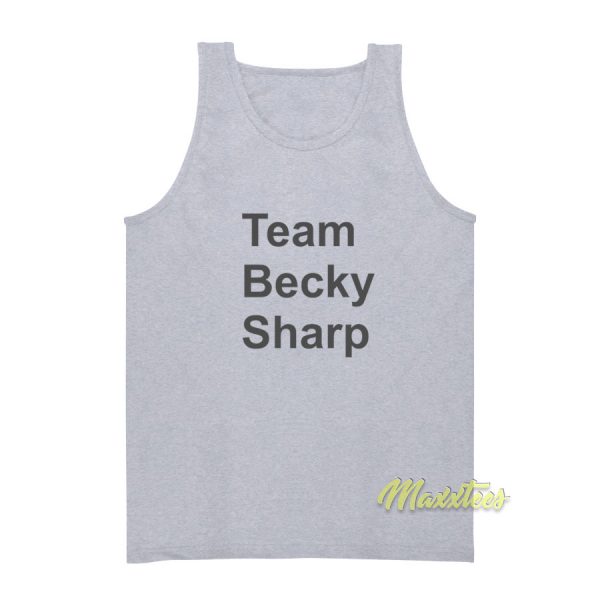Team Becky Sharp Tank Top