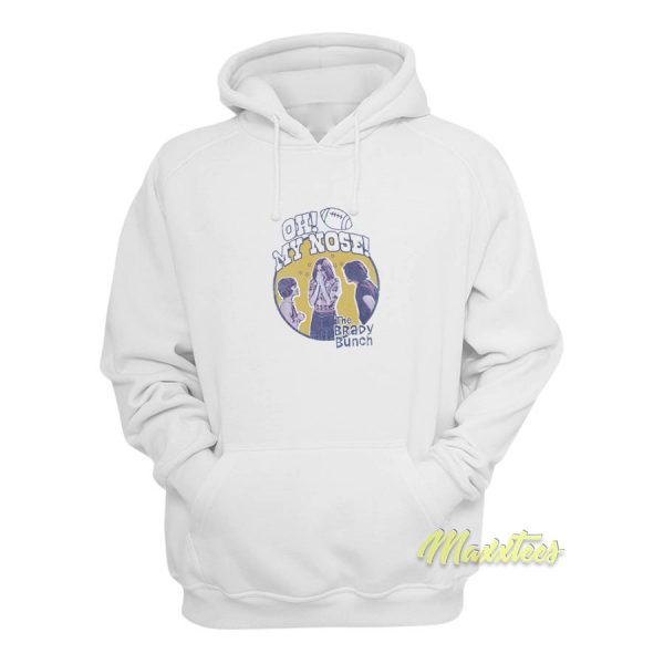 The Brady Bunch Oh My Nose Hoodie