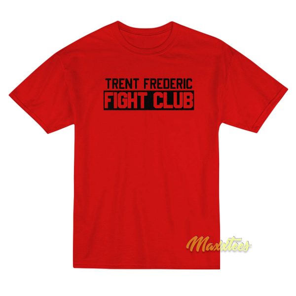 Trent Frederic Fight Club T-Shirt