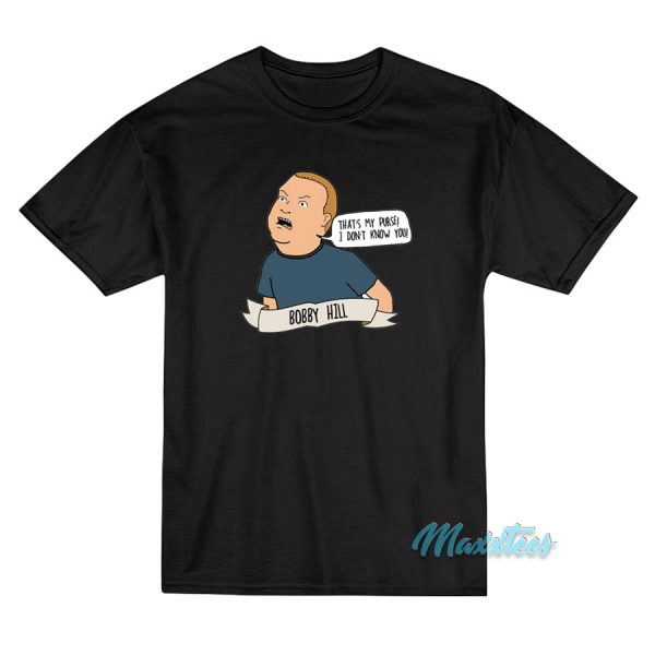 Bobby Hill That's My Purse I Don't Know You T-Shirt