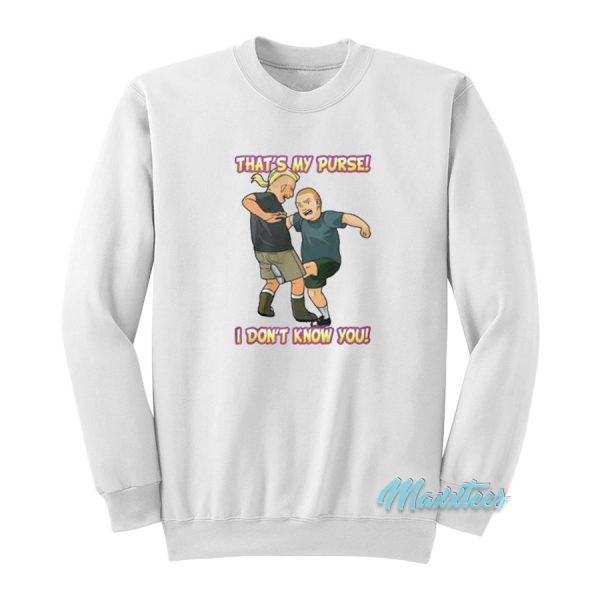 Bobby Hill That's My Purse King Of The Hill Sweatshirt