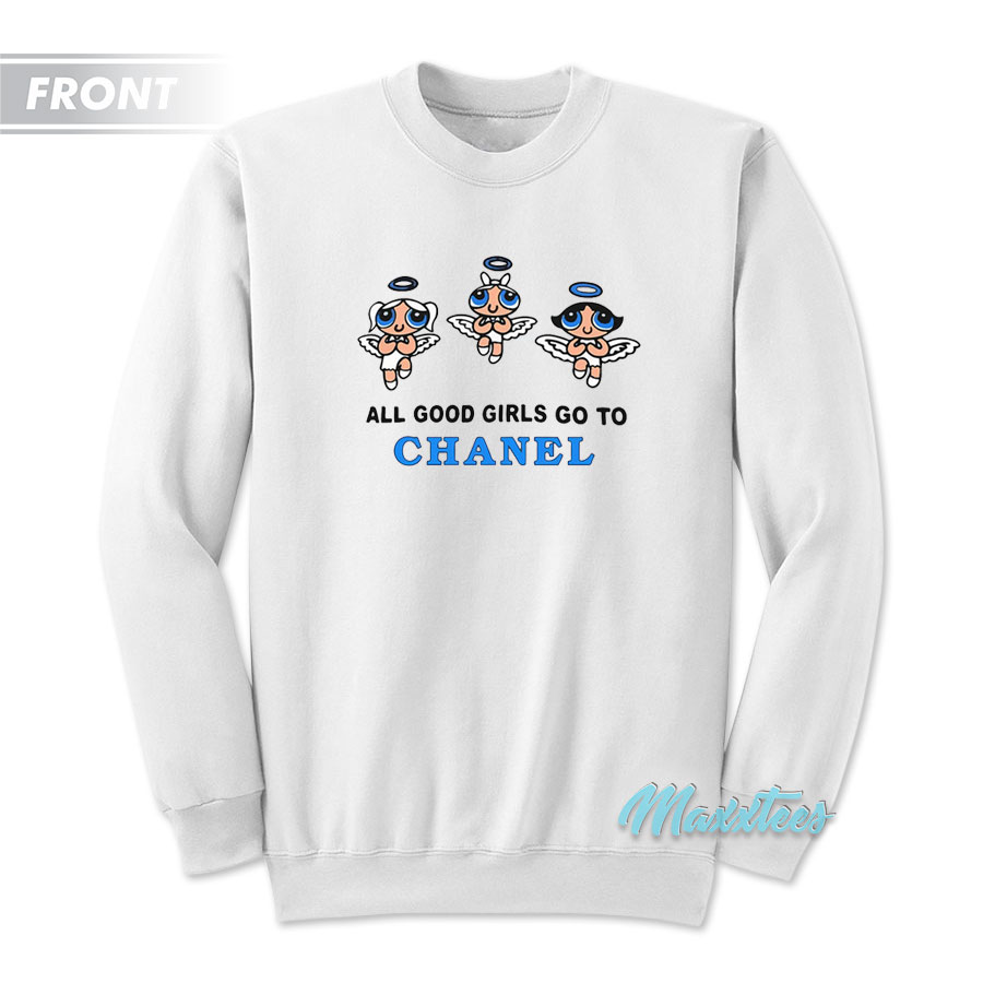 All Good Girls Go To Chanel Powerpuff Girl Sweatshirt 