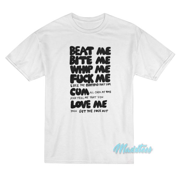Beat Me Bite Me Whip Me T-Shirt