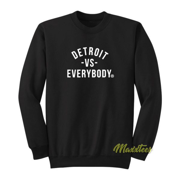Detroit VS Everybody Sweatshirt