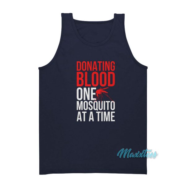 Donating Blood One Mosquito At A Time Tank Top