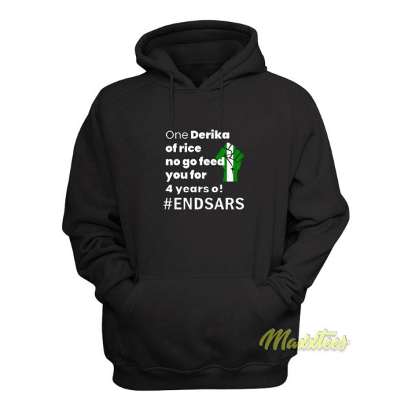 Endsars One Derica Of Rice No Go Feed You Hoodie