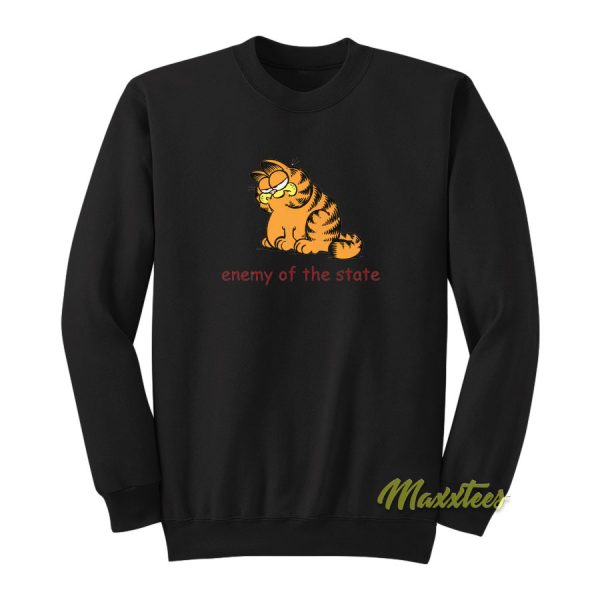 Enemy Of The State Garfield Sweatshirt