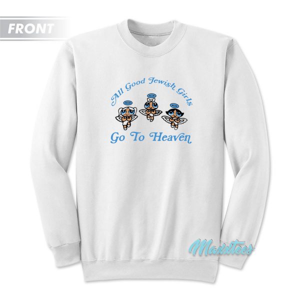 Good Jewish Girls Heaven Bad Ones Shalvata Sweatshirt