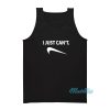 I Just Can't Nike Parody Tank Top