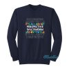 It's All About Perspective Sweatshirt