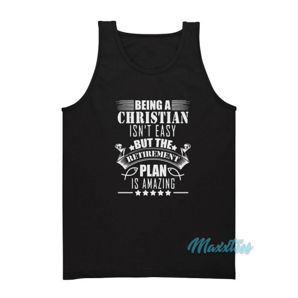 Being A Christian Isn't Easy Tank Top