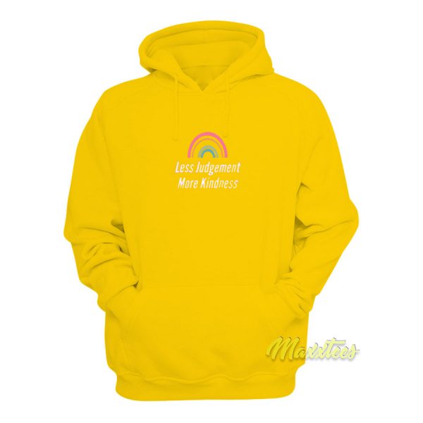 Less Judgement More Kindness Hoodie