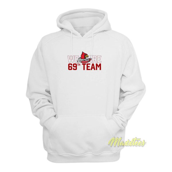 Louisville Cardinals We Are 69th Hoodie