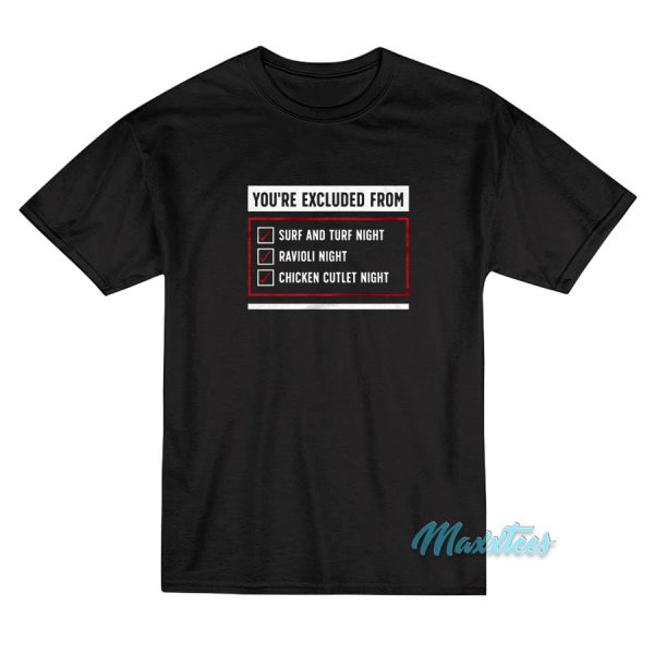 Mike Sorrentino Excluded From Dinner T-Shirt
