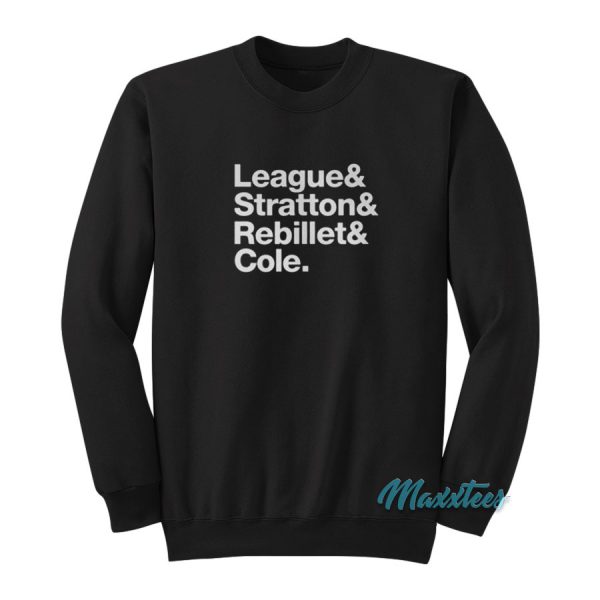 League And Stratton And Rebillet And Cole Sweatshirt