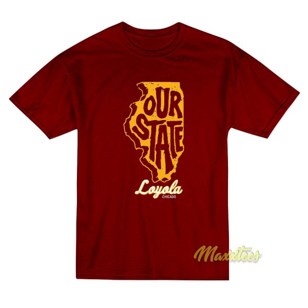 Out State Loyola Chicago T-Shirt
